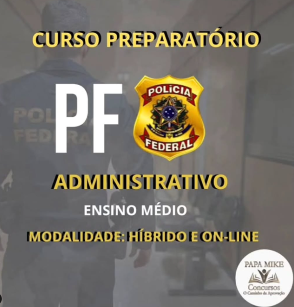 Curso Prep. Polícia Federal Administrativo - ONLINE
